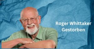 Roger Whittaker Gestorben