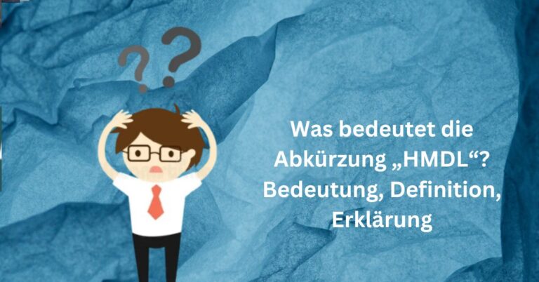 Was bedeutet die Abkürzung „HMDL“ Bedeutung, Definition, Erklärung
