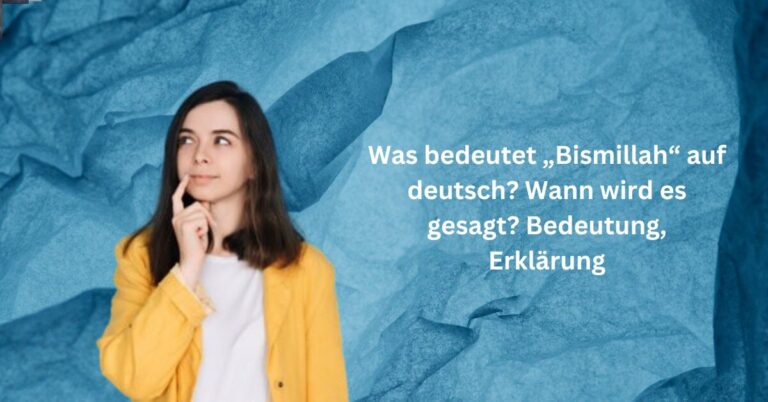 Was bedeutet „Bismillah“ auf deutsch Wann wird es gesagt Bedeutung, Erklärung