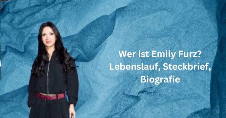 Wer ist Emily Furz? Lebenslauf, Steckbrief, Biografie