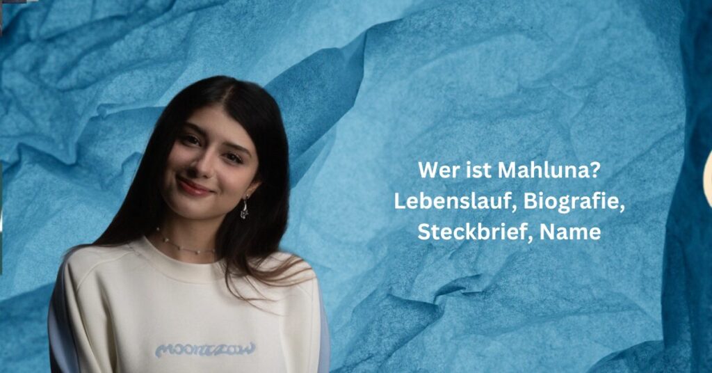 Wer ist Mahluna Lebenslauf, Biografie, Steckbrief, Name