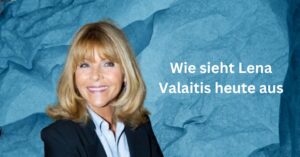 Wie sieht Lena Valaitis heute aus