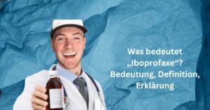 Was bedeutet „Iboprofaxe“ Bedeutung, Definition, Erklärung