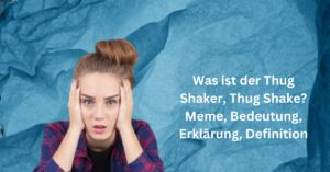 Was ist der Thug Shaker, Thug Shake Meme, Bedeutung, Erklärung, Definition