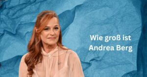 Wie groß ist Andrea Berg
